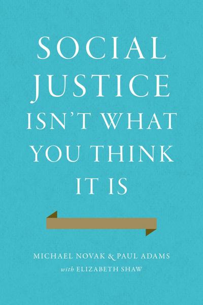Social Justice Isn’t What You Think It Is