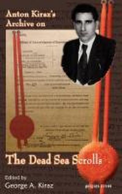 Anton Kiraz’s Archive on the Dead Sea Scrolls