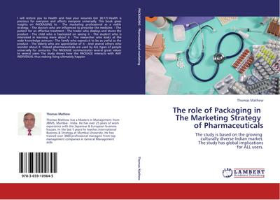 The role of Packaging in   The Marketing Strategy   of Pharmaceuticals - Thomas Mathew