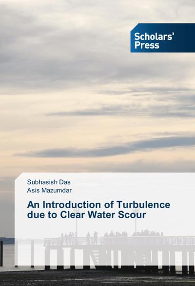 An Introduction of Turbulence due to Clear Water Scour