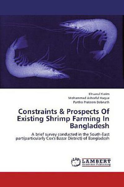 Constraints & Prospects Of Existing Shrimp Farming In Bangladesh