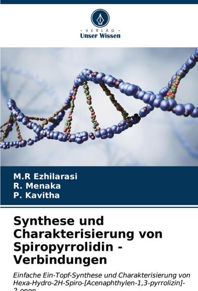 Synthese und Charakterisierung von Spiropyrrolidin - Verbindungen