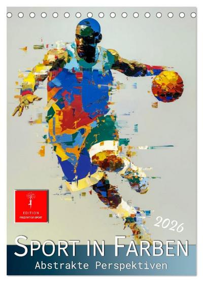 Sport in Farben (Tischkalender 2026 DIN A5 hoch), CALVENDO Monatskalender