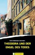 Theodora und der Engel des Todes