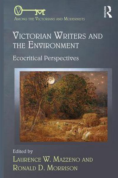 Victorian Writers and the Environment