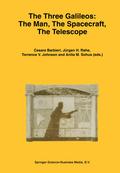 Three Galileos: The Man, The Spacecraft, The Telescope