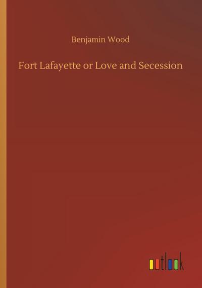Fort Lafayette or Love and Secession