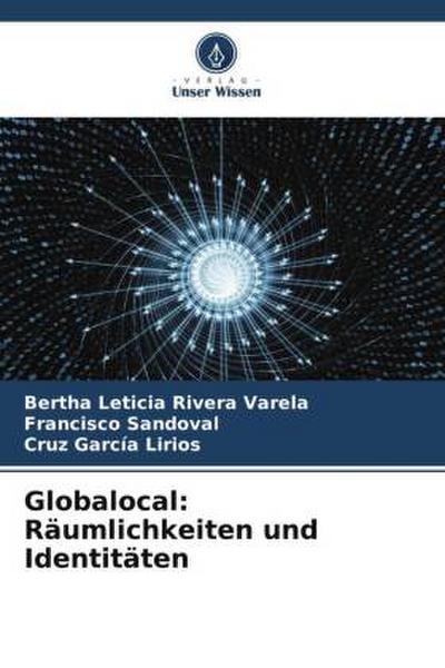 Globalocal: Räumlichkeiten und Identitäten