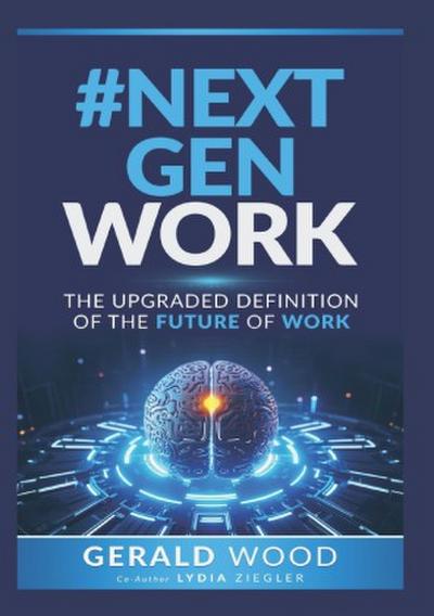 #NextGenWork - The Ugraded Definition of the Future of Work