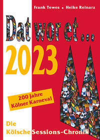 Dat wor et... 2023: Die Kölsche Sessions-Chronik (DAT WOR ET: Die Kölsche Sessions-Chronik)