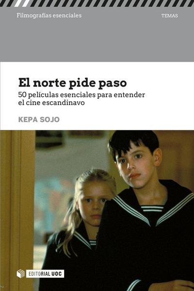 El norte pide paso : 50 películas esenciales para entender el cine escandinavo
