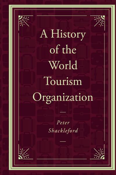 A History of the World Tourism Organization