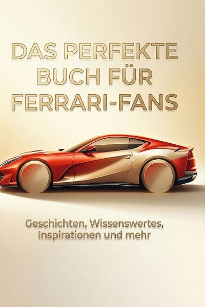 Das perfekte Buch für Ferrari-Fans