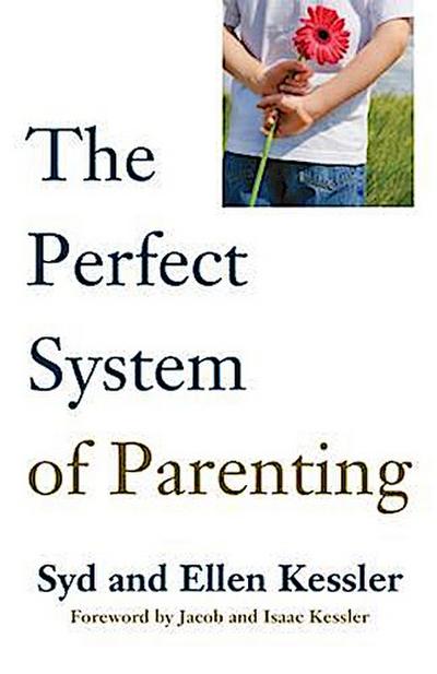THE PERFECT SYSTEM OF PARENTING