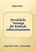 Persönliche Vorsorge für kritische Lebenssituation