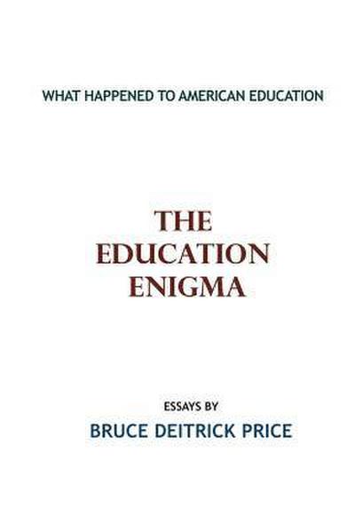 The Education Enigma: What Happened To American Education