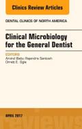 Clinical Microbiology for the General Dentist, an Issue of Dental Clinics of North America