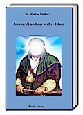 Imam Ali und der wahre Islam