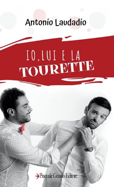 Laudadio, A: Io, lui e la Tourette
