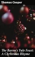 The Baron’s Yule Feast: A Christmas Rhyme