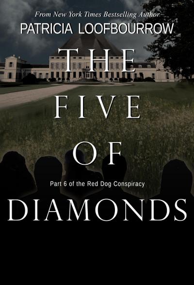 The Five of Diamonds: Part 6 of the Red Dog Conspiracy