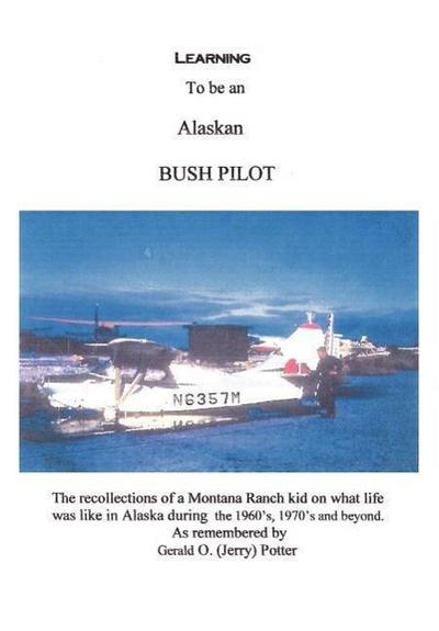 Learning to Be an Alaskan Bush Pilot