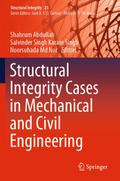 Structural Integrity Cases in Mechanical and Civil Engineering