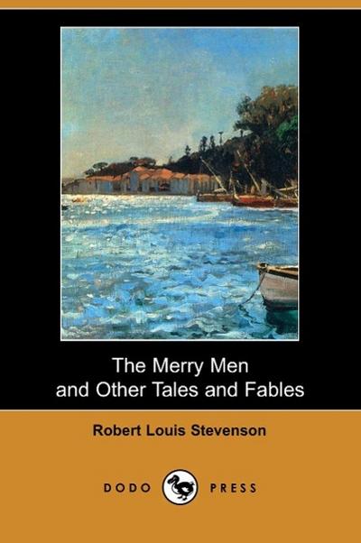 The Merry Men and Other Tales and Fables (Dodo Press)