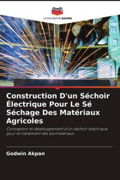 Construction D’un Séchoir Électrique Pour Le Sé Séchage Des Matériaux Agricoles