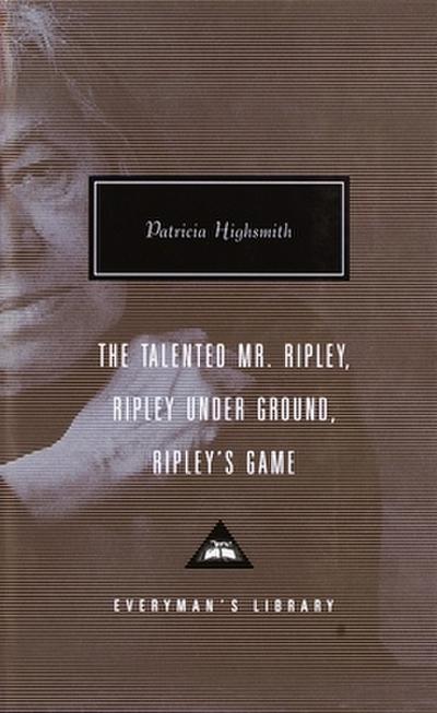 The Talented Mr. Ripley, Ripley Under Ground, Ripley’s Game