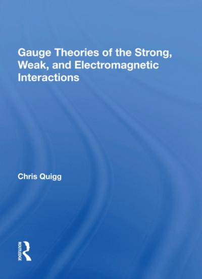 Gauge Theories Of Strong, Weak, And Electromagnetic Interactions
