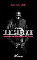 J’étais Black Dragon