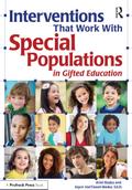 Interventions That Work With Special Populations in Gifted Education