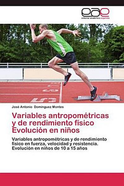 Variables antropométricas y de rendimiento físico Evolución en niños