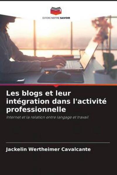 Les blogs et leur intégration dans l’activité professionnelle