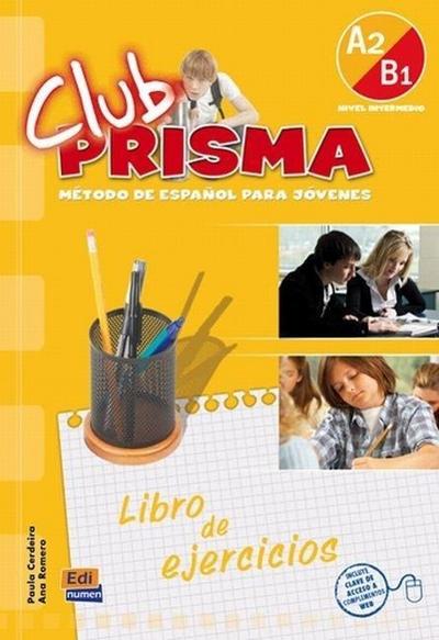Cerdeira, P: Club Prisma A2/B1 Intermedio Libro de Ejercicio
