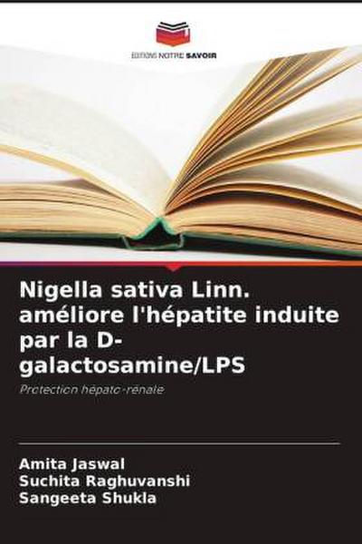 Nigella sativa Linn. améliore l’hépatite induite par la D-galactosamine/LPS