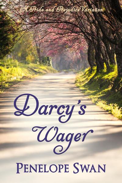 Darcy’s Wager: A Pride and Prejudice Variation