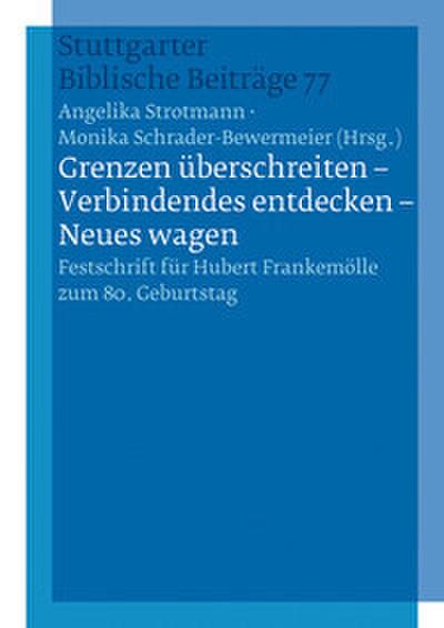 ’Grenzen überschreiten - Verbindendes entdecken - Neues wagen’