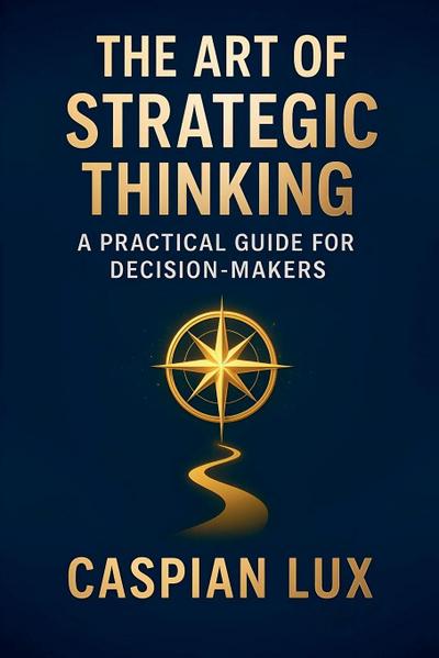 The Art of Strategic Thinking