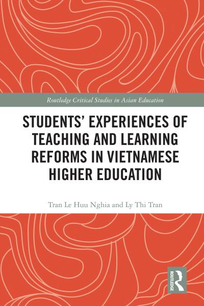 Students’ Experiences of Teaching and Learning Reforms in Vietnamese Higher Education