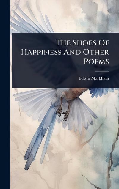 The Shoes Of Happiness And Other Poems