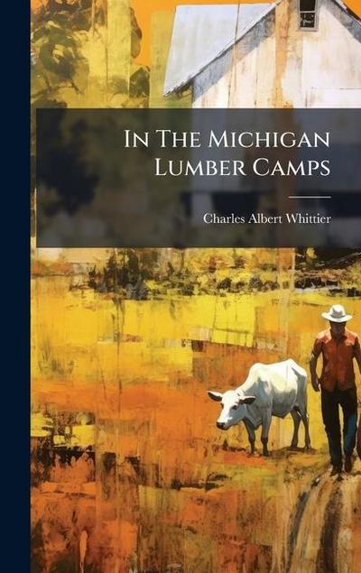In The Michigan Lumber Camps