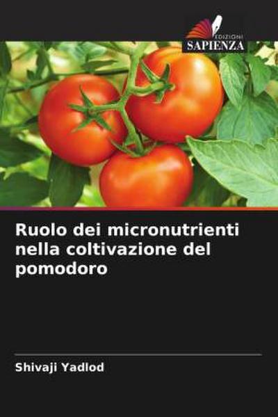 Ruolo dei micronutrienti nella coltivazione del pomodoro