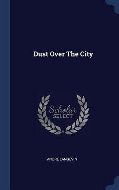 Dust Over The City
