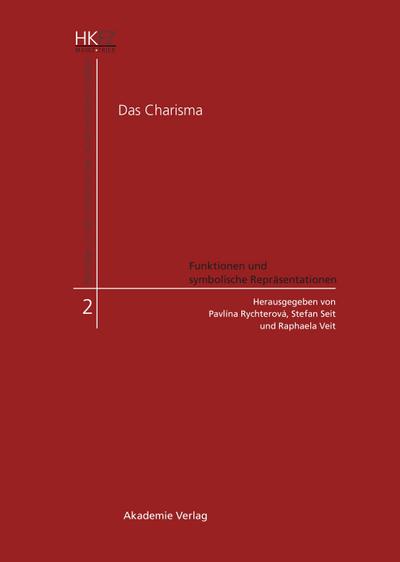 Das Charisma - Funktionen und symbolische Repräsentationen
