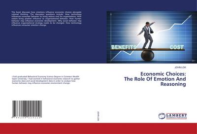 Economic Choices: The Role Of Emotion And Reasoning