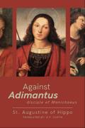 Against Adimantus, disciple of Manichaeus