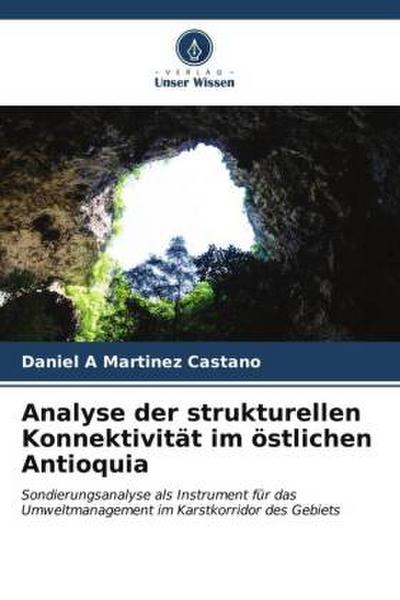 Analyse der strukturellen Konnektivität im östlichen Antioquia