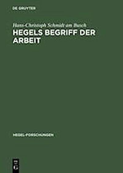 Hegels Begriff der Arbeit
